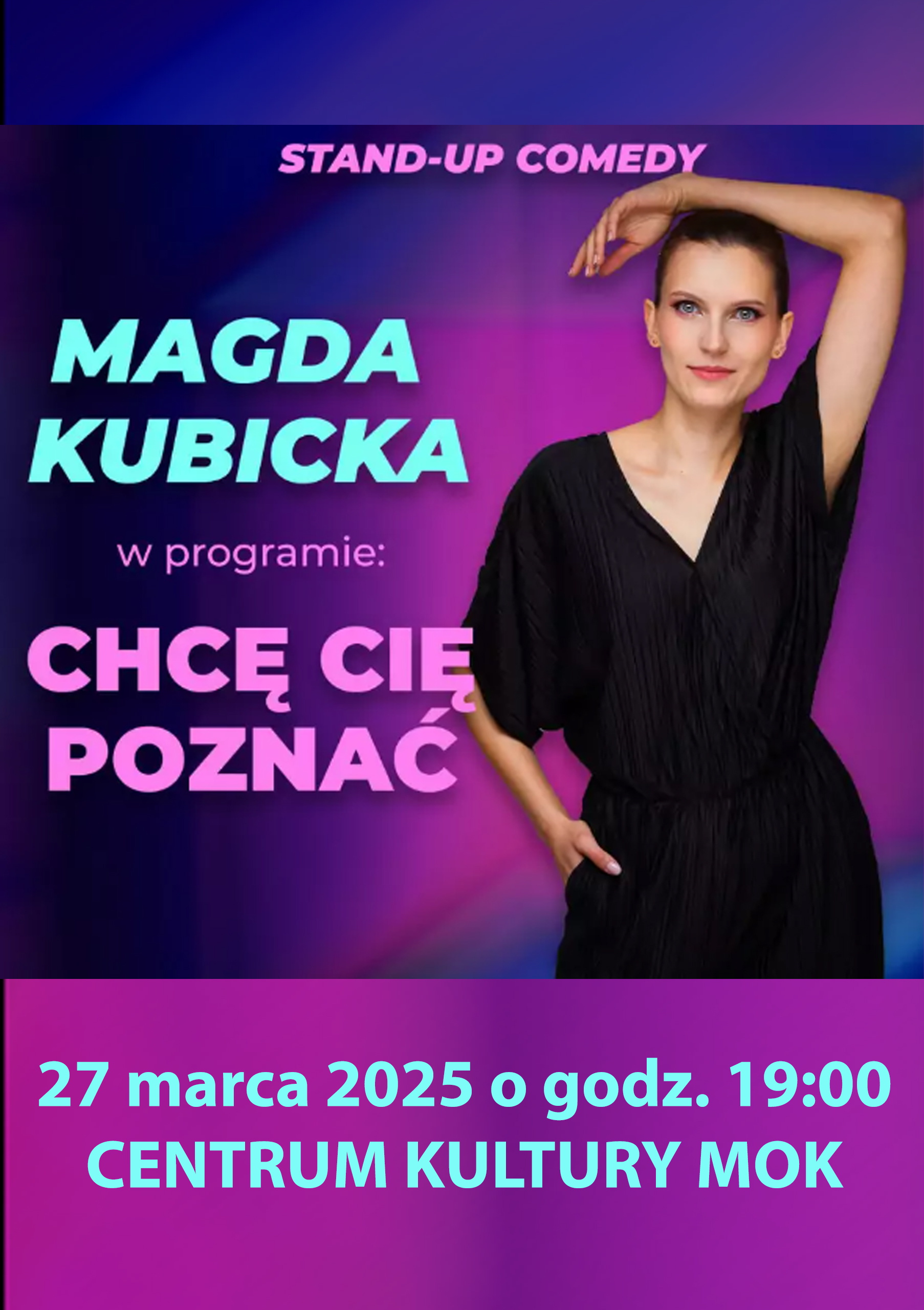 Grafika do artykułu: MAGDA KUBICKA STAND-UP "CHCĘ CIĘ POZNAĆ"