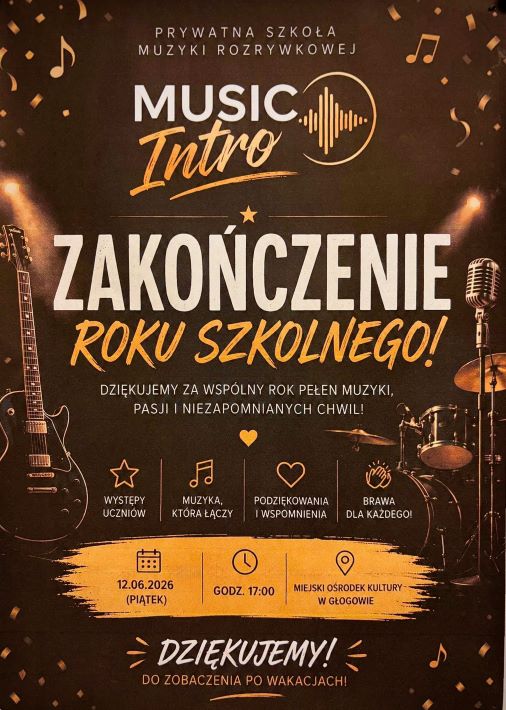 Grafika do artykułu: Koncert uczniów szkoły MUSIC INTRO - zakończenie roku szkolnego