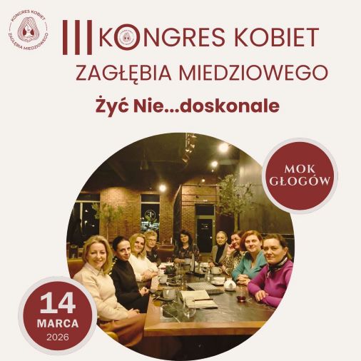 Grafika do artykułu: III KONGRES KOBIET ZAG ŁĘBIA MIEDZIOWEGO: "Żyć nie... doskonale"